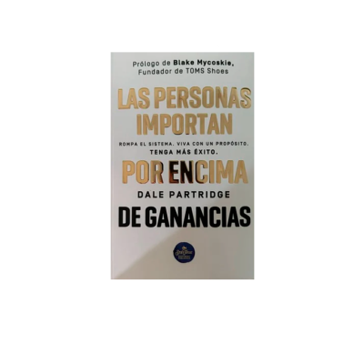 Las Personas Importan por Encima de Ganancias
